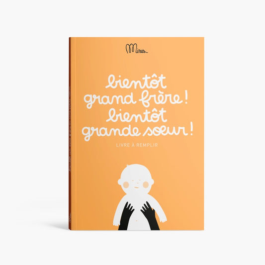 Livre à remplir  "Bientôt grand frère, bientôt grande soeur" - MINUS EDITION